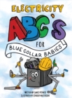 Image for ABC&#39;s for Blue Collar Babies : Electricity
