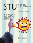 Image for Stu and the Coronavirus Guys, The COVID-19 Children&#39;s Book
