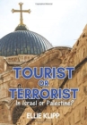 Image for Tourist or Terrorist : In Israel or Palestine?