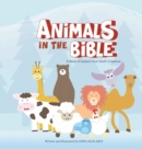 Image for Animals in the Bible : A Book of Lessons from God&#39;s Creation