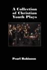 Image for A Collection of Christian Youth Plays
