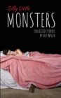 Image for Silly Little Monsters : Collected Stories