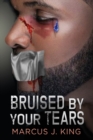Image for Bruised by your Tears