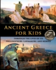 Image for Ancient Greece for Kids Through the Lives of its Philosophers, Lawmakers, and Heroes