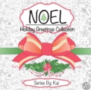 Image for Noel : The Holiday Greetings Collection: Holiday Greetings Collection