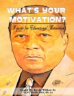 Image for What&#39;s your Motivation? : A Guide for Educational Motivation