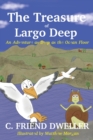 Image for The Treasure of Largo Deep : An Adventure as Deep as the Ocean Floor