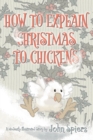 Image for How To Explain Christmas To Chickens