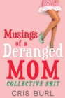 Image for Musings Of A Deranged Mom
