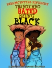 Image for The Boy Who Hated Being Black
