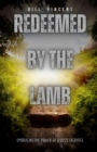 Image for Redeemed by the Lamb: Embracing the Power of Jesus&#39;s Sacrifice