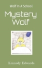 Image for Wolf In A School : Mystery Wolf: Mystery Wolf