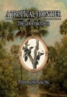 Image for A Tropical Frontier : The Good Mother