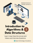 Image for Introduction to Algorithms &amp; Data Structures, 3: Learn Linear Data Structures with Videos &amp; Interview Questions