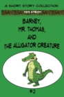 Image for Barney, Mr. Thomas, and The Alligator Creature