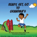 Image for Ready, Set, Go to Grandma&#39;s