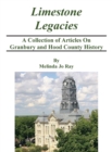 Image for LImestone Legacies : A Collection of Articles on Granbury and Hood County History
