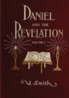 Image for Daniel and Revelation Volume 1 : : (New GIANT Print Edition, The statue of Gold Explained, The Four Beasts, The Heavenly Sanctuary and more)