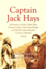 Image for Captain Jack Hays: Adventures of John Coffee Hays, Famous Leader of the Texas Ranger and Sheriff of San Francisco  County, California