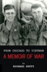 Image for From Chicago to Vietnam : A Memoir of War