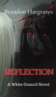 Image for Reflection : A White Council Novel