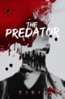 Image for The Predator : A Dark Contemporary Mafia Romance