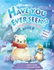 Image for Have You Ever Seen? - Book 5