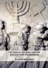 Image for The War of the Jews and the Destruction of Jerusalem : (7 Books in 1, Large Print) (1) (History of the Wars of the Jews and Their Antiquities) (Spanish Edition)