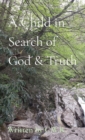Image for A Child in Search of God &amp; Truth