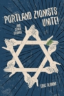 Image for Portland Zionists Unite! and Other Stories