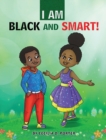 Image for I Am Black and Smart