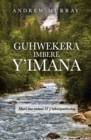 Image for Guhwekera Imbere y&#39;Imana : Muri Ino Minsi 31 Y&#39;ukwiyumvira