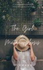 Image for The Girl in Metamorphosis : A Contemporary Poetry Chapbook
