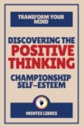 Image for Discovering the Positive Thinking - Championship Self-esteem