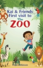 Image for Kai and Friends First Visit to The Zoo