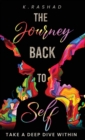 Image for The Journey Back To Self