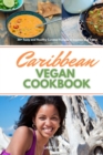 Image for Caribbean Vegan Cookbook : 30+ Tasty and Healthy Curated Recipes to Impress and Enjoy