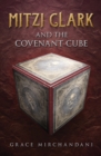 Image for Mitzi Clark and the Covenant Cube