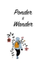 Image for Ponder &amp; Wander