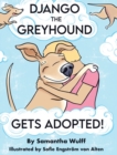 Image for Django the Greyhound : Gets Adopted!