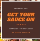 Image for Get Your Sauce On