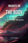 Image for Insights on The Body - Inspired Teachings based on A Course in Miracles