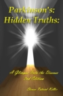 Image for Parkinson&#39;s : Hidden Truths: A Glimpse Into the Disease. 2nd Edition