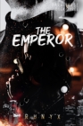 Image for The Emperor : A Contemporary Dark Romance