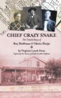 Image for Chief Crazy Snake The Untold Story of Roy Hoffman &amp; Chitto Harjo