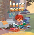 Image for I Hate Books