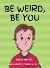 Image for Be Weird, Be You