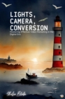 Image for Lights, Camera, Conversion: Mastering Effective Video Marketing in the Digital Era (Featuring Beautiful Full-Page Motivational Affirmations)