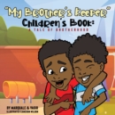 Image for &quot;My Brother&#39;s Keeper&quot; Children&#39;s Book