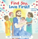 Image for Find Joy, Love First!!